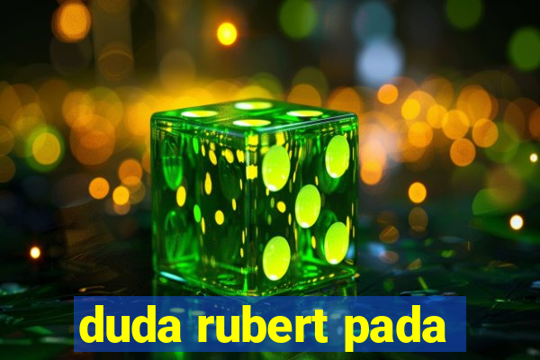 duda rubert pada